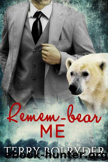 Remem-bear Me (Polar Heat Book 4) by Bolryder Terry