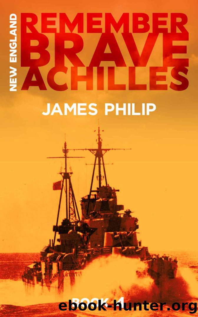 Remember Brave Achilles (New England Book 4) by James Philip
