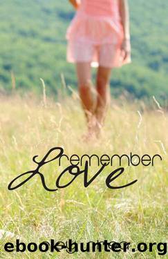 Remember Love (The Forever Love Series) by Riley Rhea