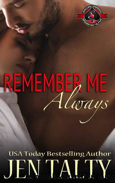 Remember Me Always (Special Forces: Operation Alpha) (Air Force Fire Protection Specialists Book 7) by Jen Talty & Operaton Alpha