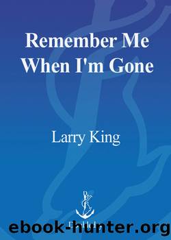 Remember Me When I'm Gone by Larry King