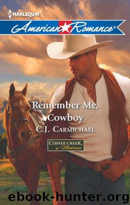 Remember Me, Cowboy by C.J. Carmichael