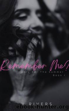 Remember Me?: Only for the Summer Series I by V Rivers