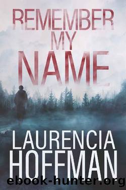 Remember My Name (Remember My Name Series Book 1) by Laurencia Hoffman