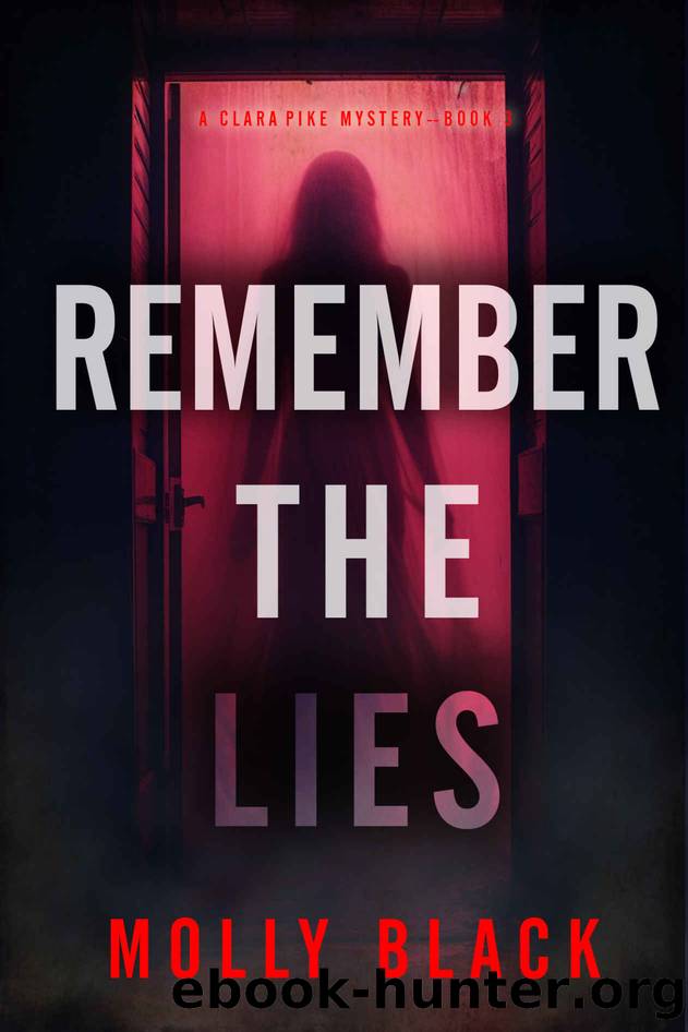 Remember The Lies (A Clara Pike FBI ThrillerâBook Three) by Molly Black