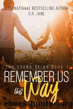 Remember Us This Way by C. R. Jane