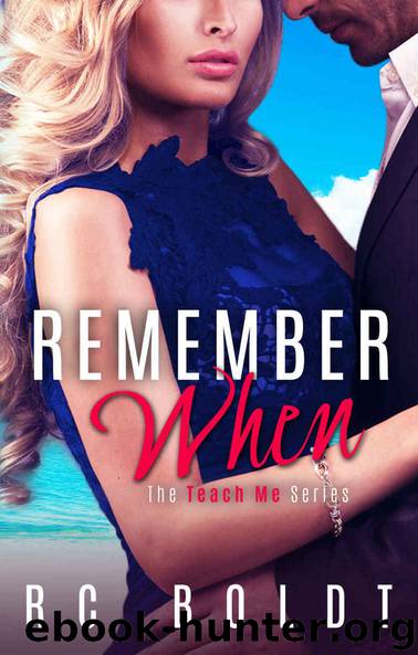 Remember When (Teach Me Book 3) by RC Boldt
