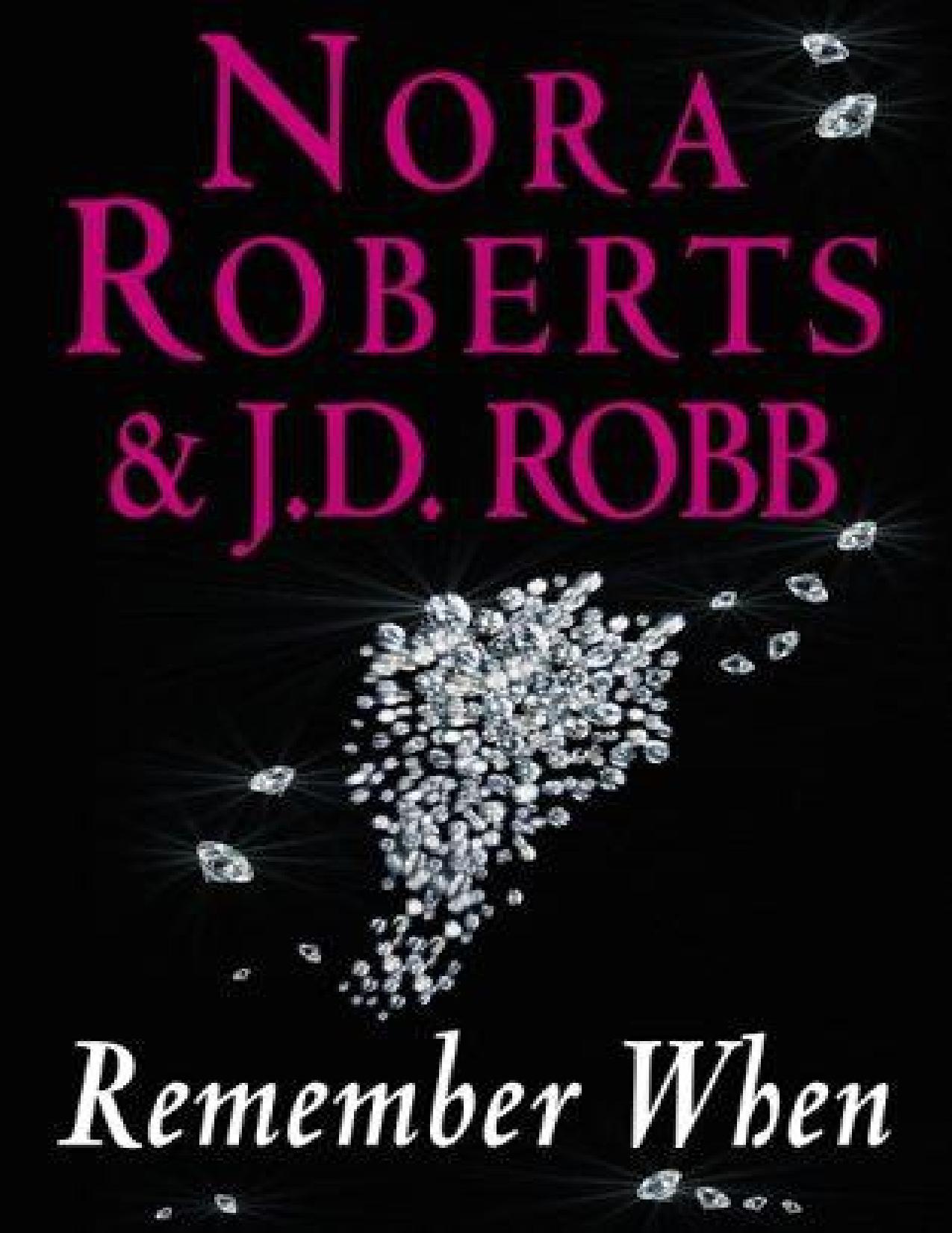 Remember When by Nora Roberts & J. D. Robb - free ebooks download