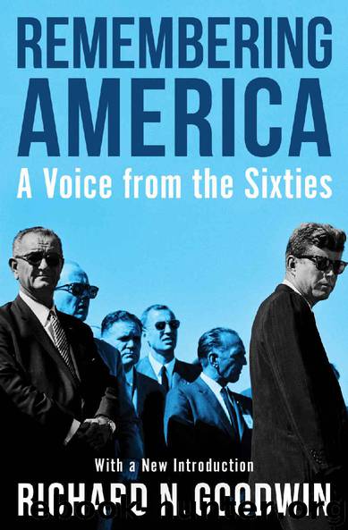 Remembering America: A Voice from the Sixties by Richard N. Goodwin