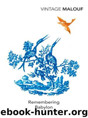 Remembering Babylon by David Malouf