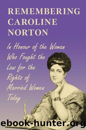 Remembering Caroline Norton by Various