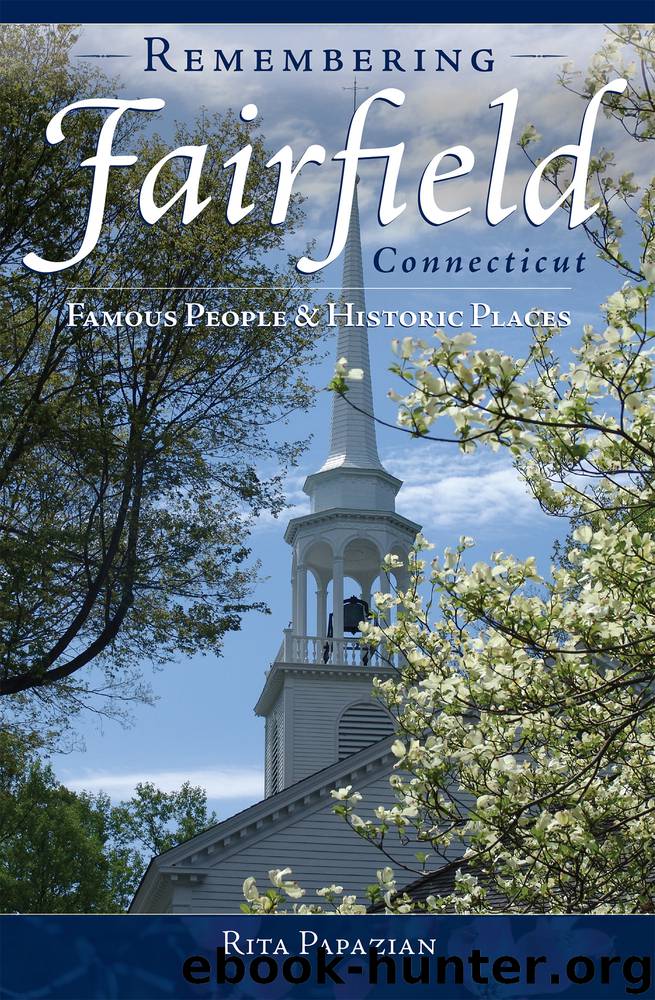 Remembering Fairfield, Connecticut by Rita Papazian