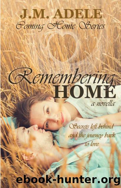Remembering Home by Adele J.M