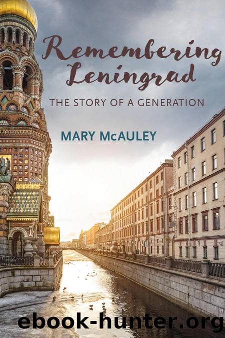 Remembering Leningrad : The Story of a Generation by Mary McAuley