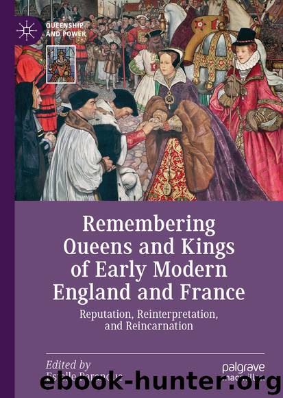 Remembering Queens and Kings of Early Modern England and France by Estelle Paranque