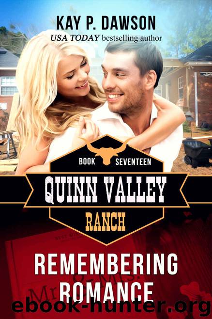 Remembering Romance: Quinn Valley Ranch Book 17 by Dawson Kay P