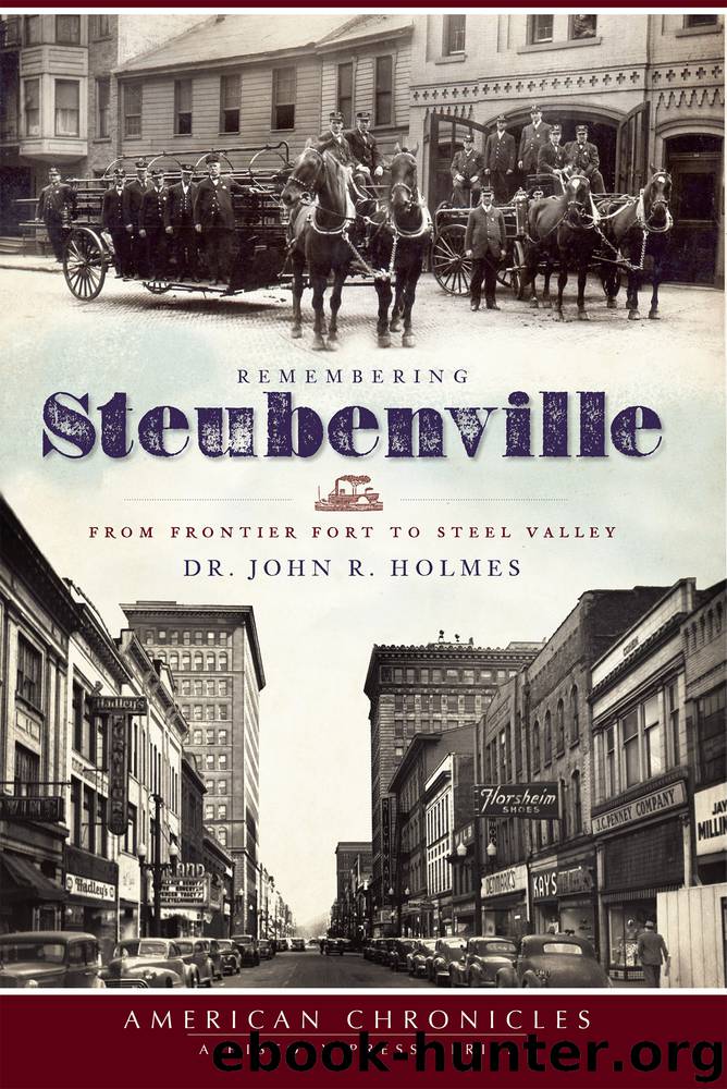 Remembering Steubenville by Dr. John R. Holmes John R. Holmes