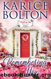Remembering You: A Women's Fiction Small Town Romance (Cloudberry Inn Book 2) by Karice Bolton