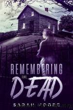 Remembering the Dead by Sarah Moore