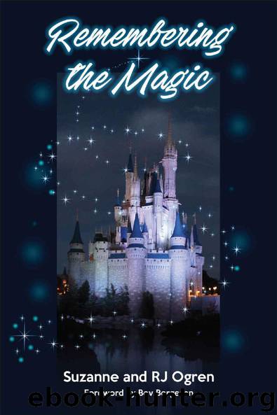 Remembering the Magic: More Stories of Our Walt Disney World Careers by R.J. Ogren & Suzanne Ogren