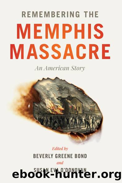 Remembering the Memphis Massacre by Bond Beverly G.;O'Donovan Susan E.;