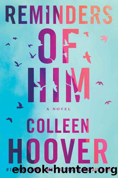 Reminders of Him: A Novel by Colleen Hoover