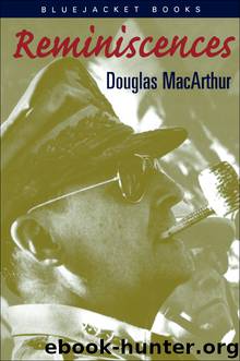 Reminiscences by Macarthur General Douglas