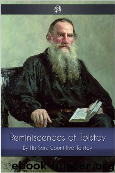 Reminiscences of Tolstoy by Count Ilya Tolstoy