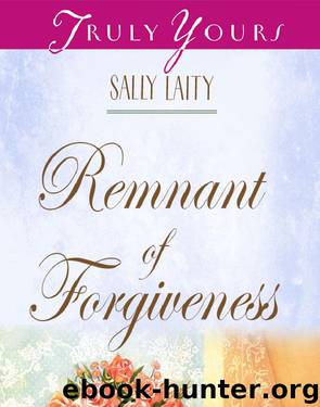 Remnant of Forgiveness by Sally Laity