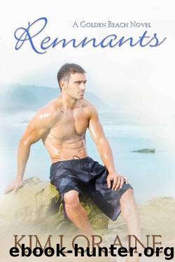 Remnants (A Golden Beach Novel) by Kim Loraine