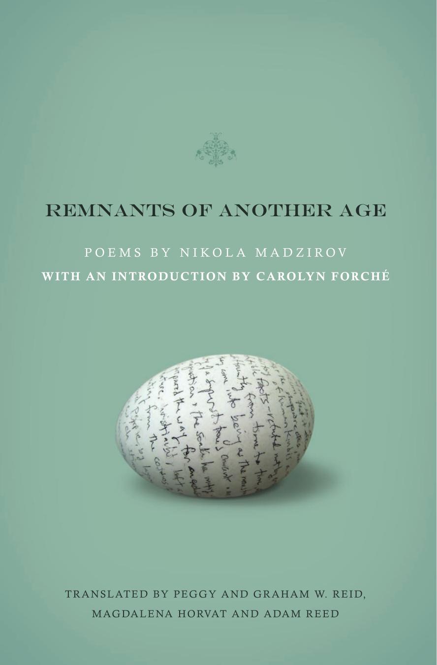 Remnants of Another Age by Nikola Madzirov & Peggy Reid & Graham Wightman Reid & Magdalena Horvat & Adam Reed
