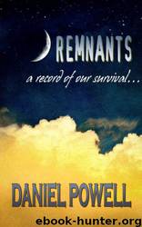 Remnants: A Record of Our Survival by Daniel Powell