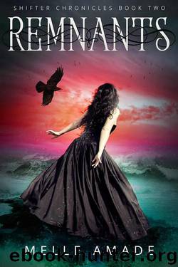 Remnants: A dark urban fantasy (Shifter Chronicles Book 2) by Melle Amade