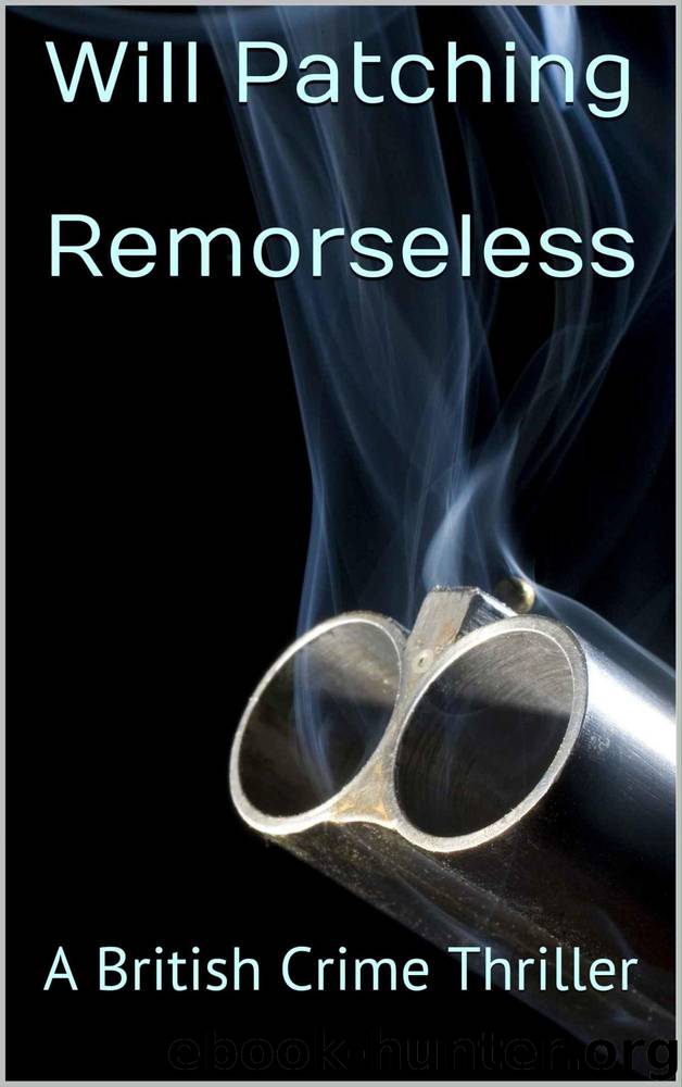 Remorseless: A British Crime Thriller (Doc Powers & D.I. Carver Investigate #1) by Will Patching