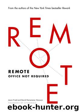 Remote : Office Not Required (9780804137515) by Fried Jason; Heinemeier Hansson David