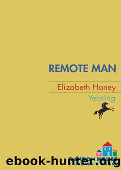 Remote Man by Elizabeth Honey