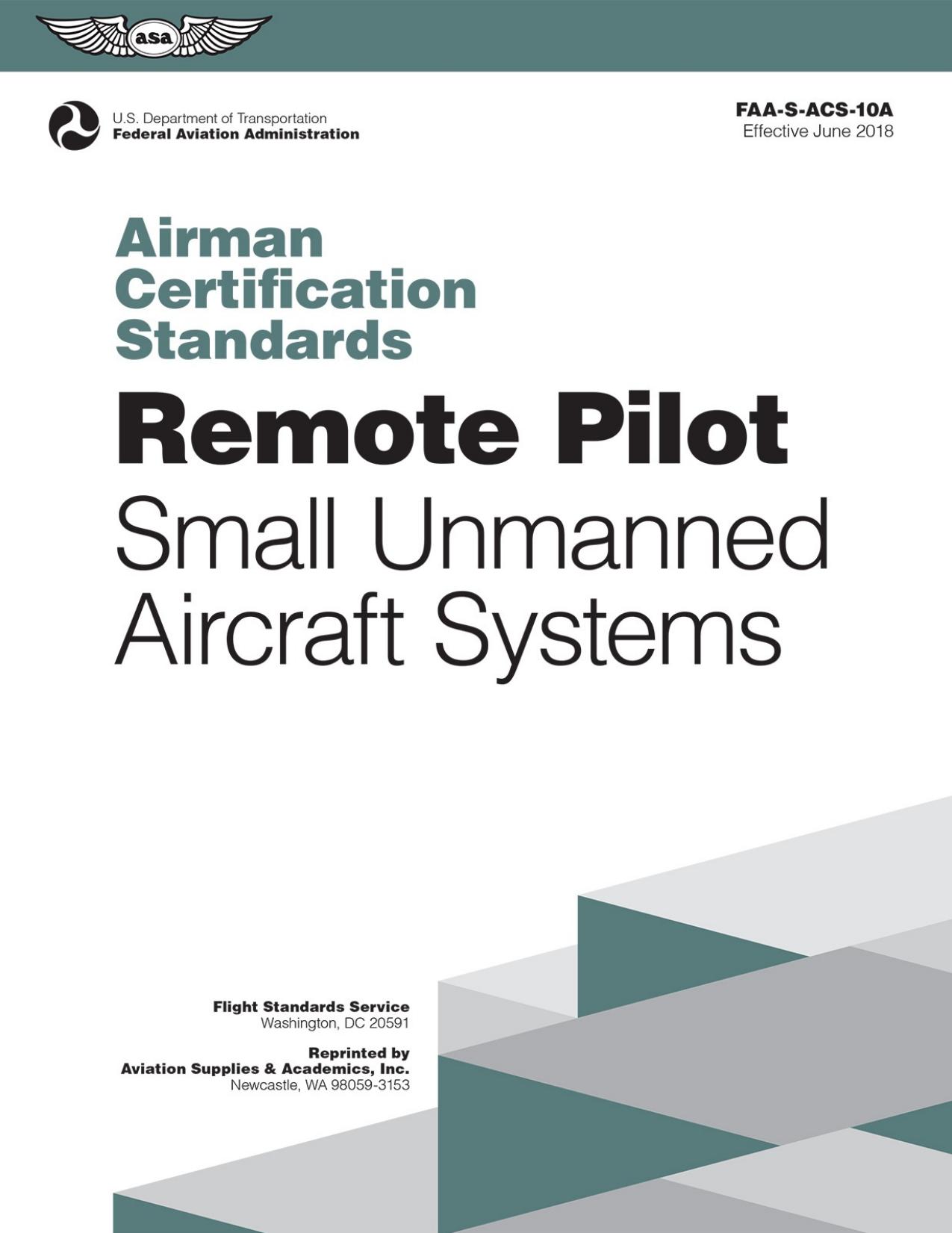 Remote Pilot Airman Certification Standards: FAA-S-ACS-10A, Small Unmanned Aircraft Systems (ASA ACS Series) by Federal Aviation Administration (FAA)/Aviation Supplies & Academics (ASA)