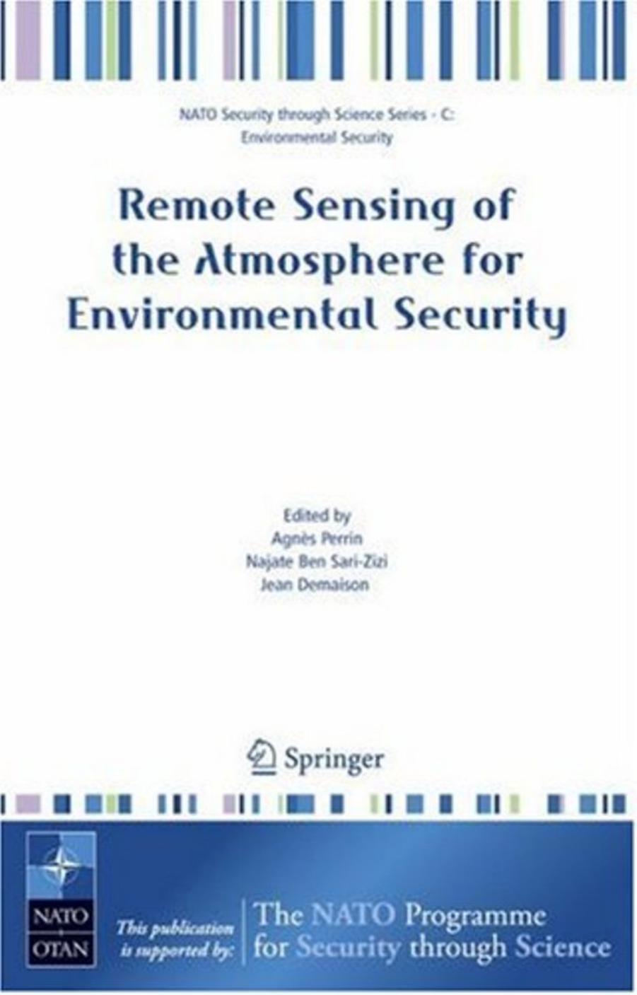 Remote Sensing of the Atmosphere for Environmental Security (NATO Science for Peace and Security Series C: Environmental Security) by Agnès Perrin Najate Ben Sari-Zizi Jean Demaison