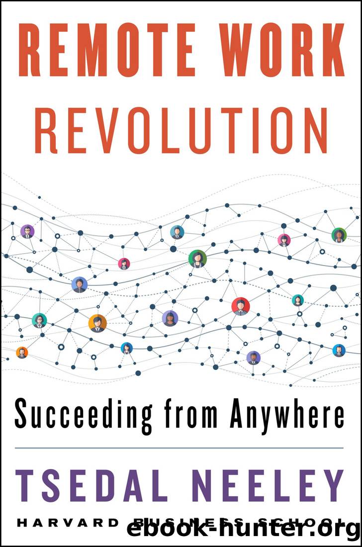 Remote Work Revolution: Succeeding From Anywhere by Tsedal Neeley