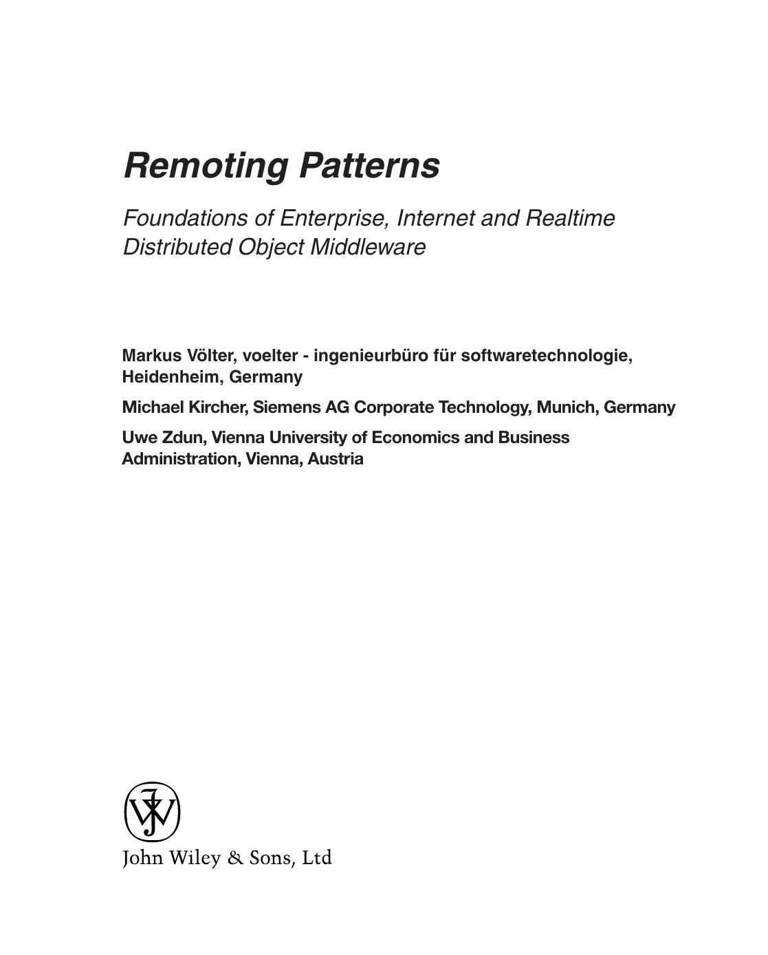 Remoting patterns : foundations of enterprise, Internet and realtime distributed object middleware by Markus Völter; Michael Kircher; Uwe Zdun