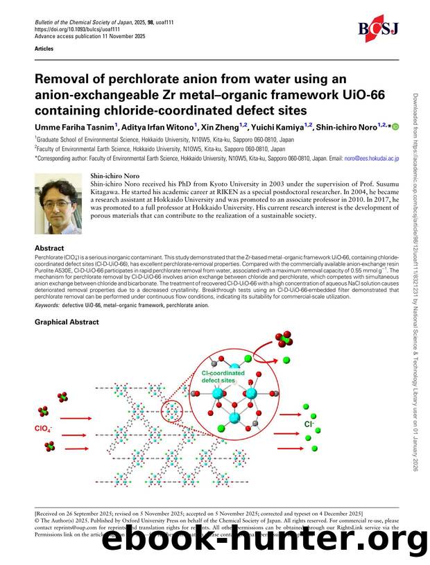 Removal of perchlorate anion from water using an anion-exchangeable Zr metalâorganic framework UiO-66 containing chloride-coordinated defect sites by Umme Fariha Tasnim & Aditya Irfan Witono & Xin Zheng & Yuichi Kamiya & Shin-ichiro Noro