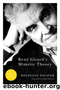 René Girard's Mimetic Theory by Wolfgang Palaver