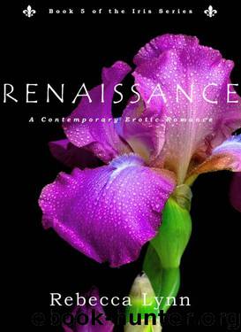 Renaissance: A Contemporary Erotic Romance (Iris Series Book 5) by Lynn Rebecca
