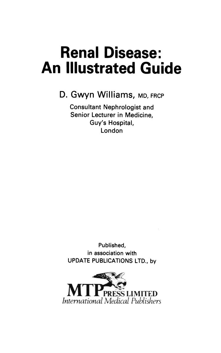 Renal Disease: An Illustrated Guide by D. Gwyn Williams MD FRCP (auth.)