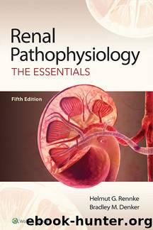Renal Pathophysiology by Helmut G. Rennke & Bradley M. Denker