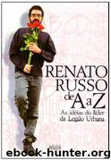 Renato Russo de A a Z by Renato Russo
