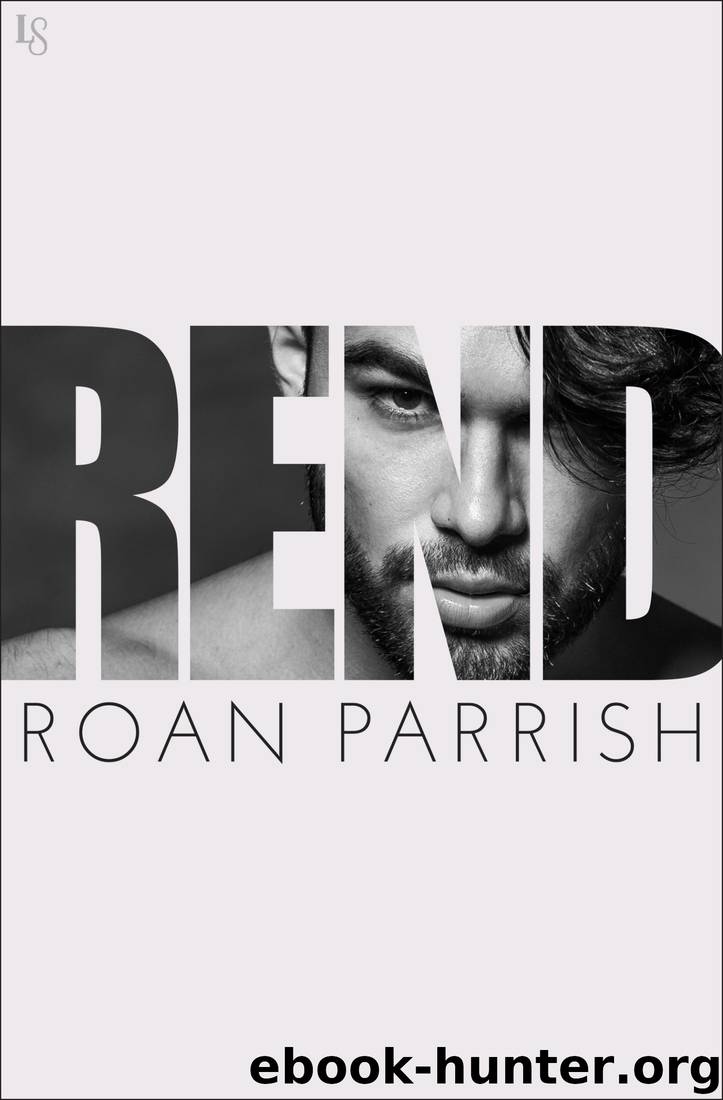 Rend: A Novel by Roan Parrish