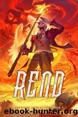 Rend: A Zombie Apocalypse LitRPG (Necrotic Apocalypse Book 3) by David Petrie