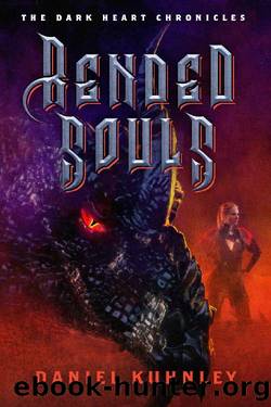 Rended Souls (The Dark Heart Chronicles Book 3) by Daniel Kuhnley