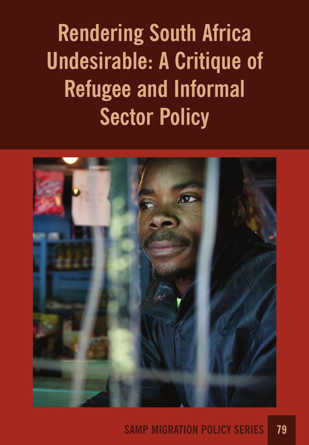 Rendering South Africa Undesirable: A Critique of Refugee and Informal Sector Policy by Jonathan Crush